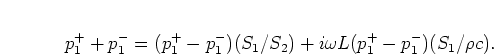 \begin{displaymath}
p_1^{+} + p_1^{-}
= (p_1^{+} - p_1^{-})(S_1/S_2) + i \omega L (p_1^{+} - p_1^{-})(S_1/\rho c).
\end{displaymath}